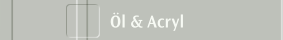Öl & Acryl